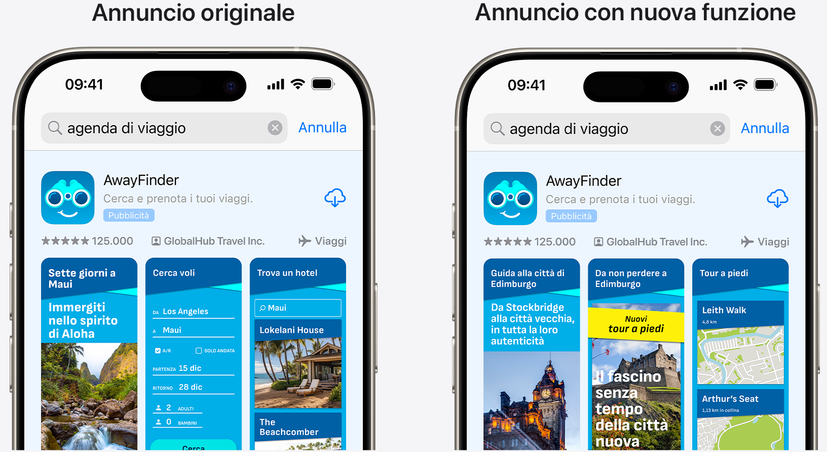 Confronto affiancato tra l’annuncio originale per l’app di esempio AwayFinder e un annuncio che mette in evidenza una nuova funzione.